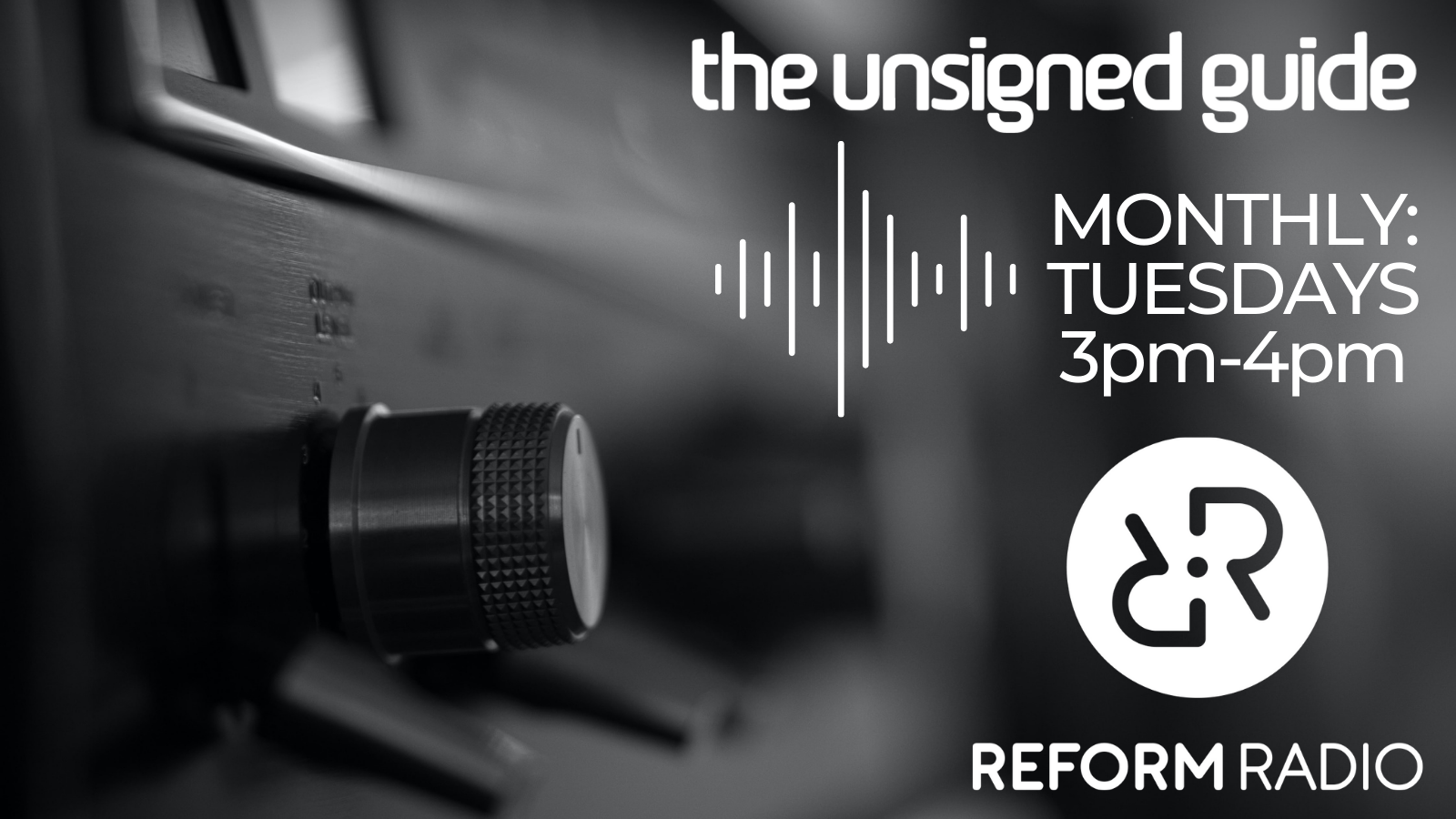Listen back to The Unsigned Guide Spotlight show on Reform Radio